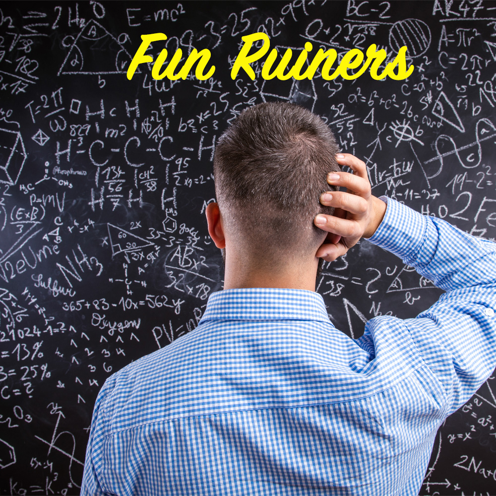 269 – Fun Ruiners